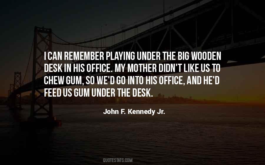 John F. Kennedy Jr. Quotes #992869