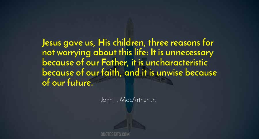 John F. MacArthur Jr. Quotes #157927