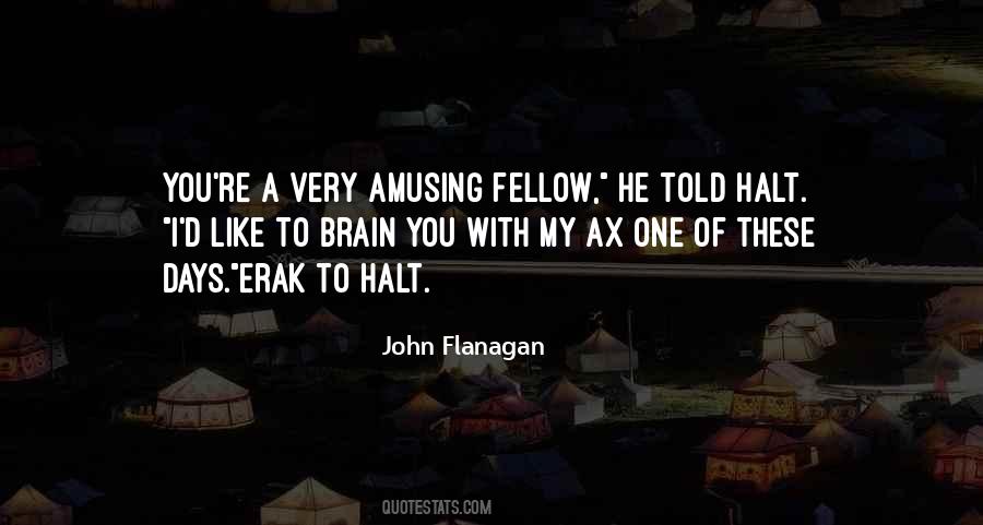 John Flanagan Quotes #1496700 John Flanagan Quotes #1496700