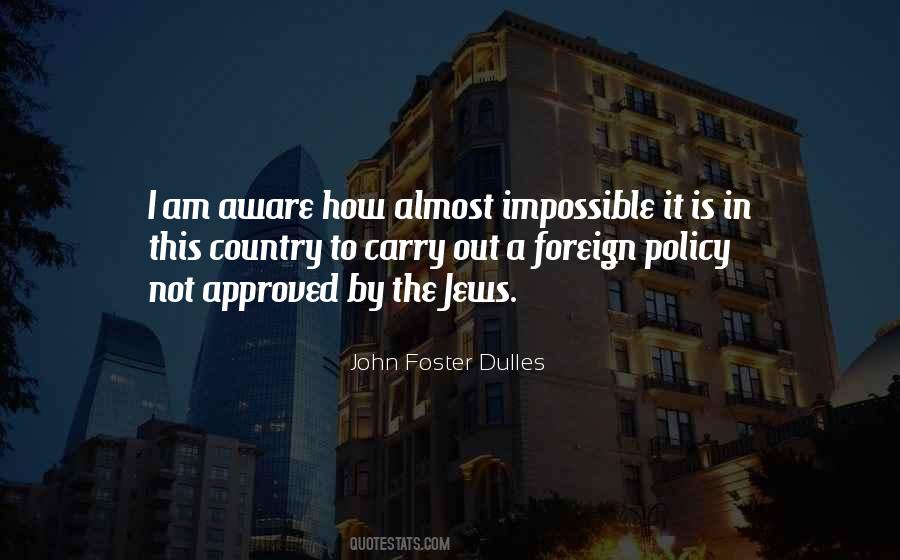 John Foster Dulles Quotes #853971