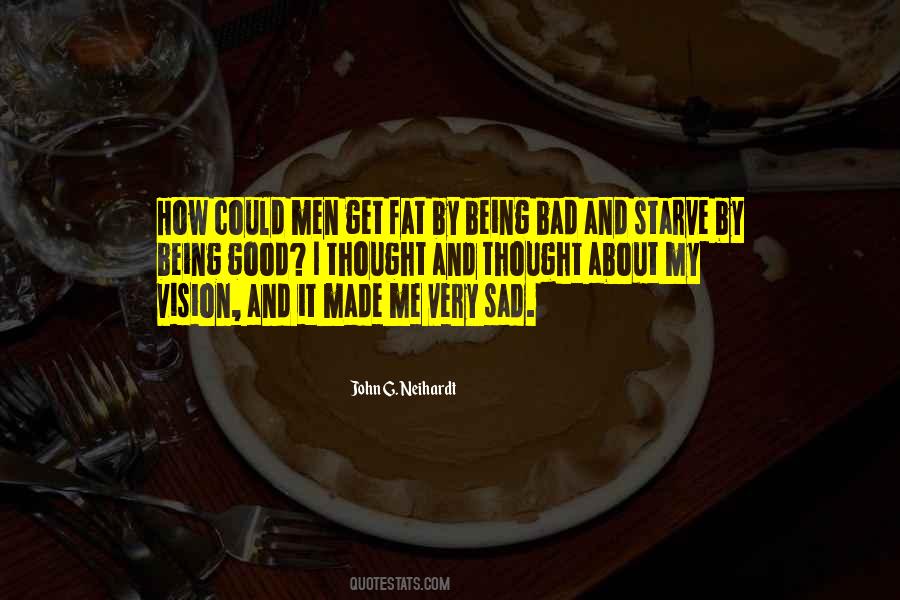 John G. Neihardt Quotes #1233472 John G. Neihardt Quotes #1233472