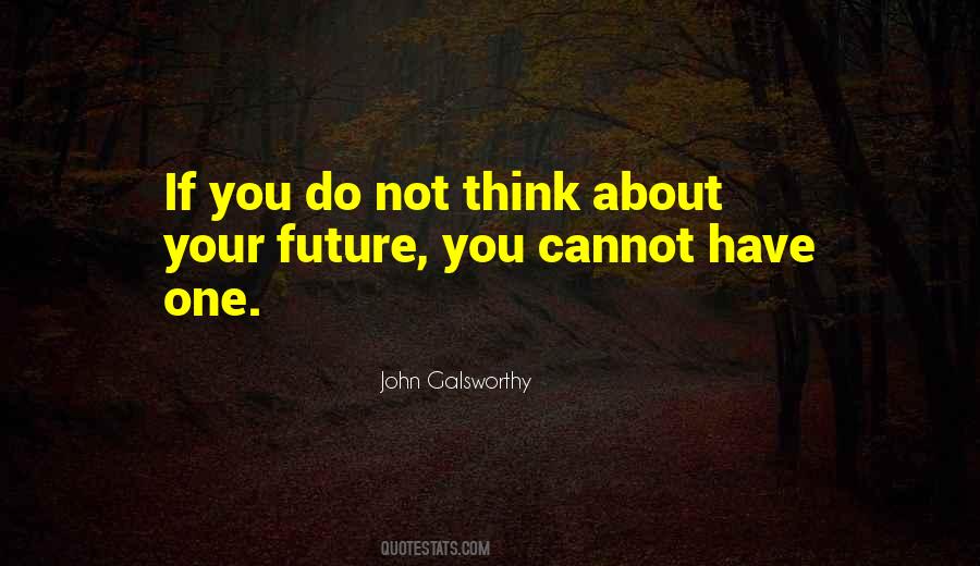 John Galsworthy Quotes #1550253
