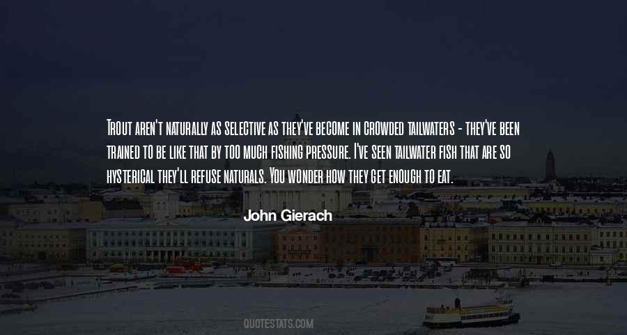 John Gierach Quotes #950921