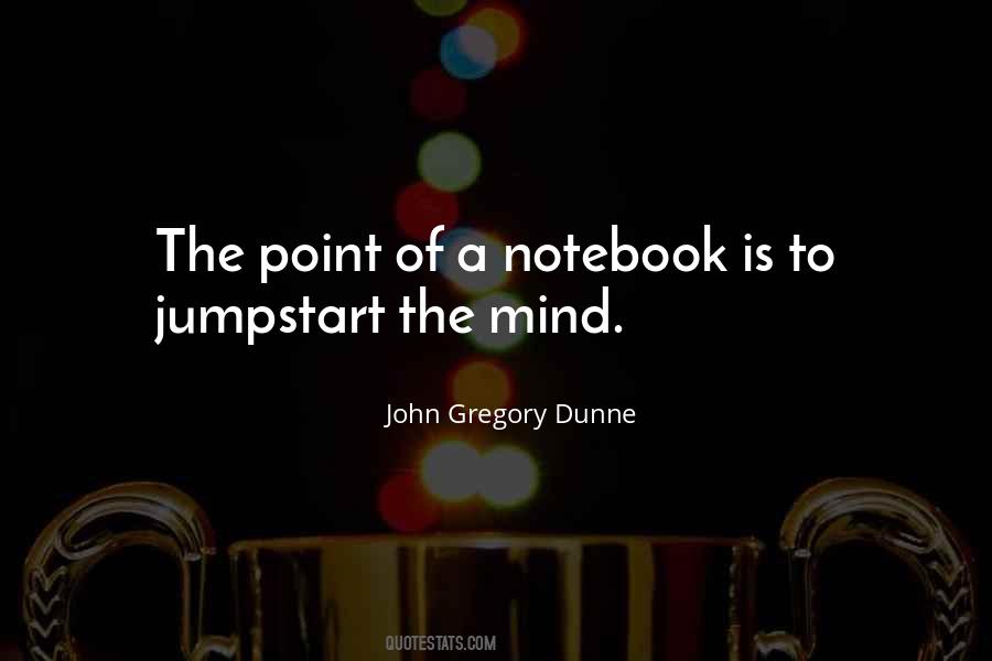 John Gregory Dunne Quotes #1324513