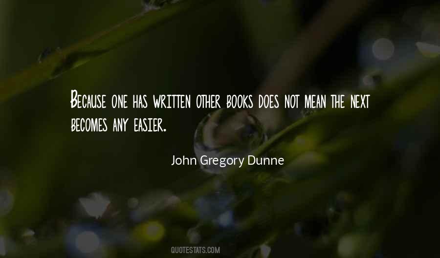 John Gregory Dunne Quotes #1776957