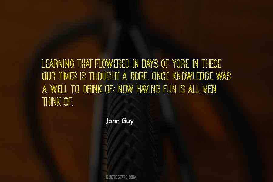 John Guy Quotes #5221