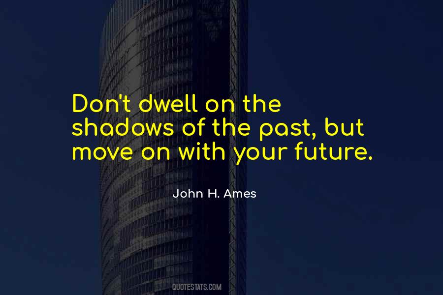 John H. Ames Quotes #529070