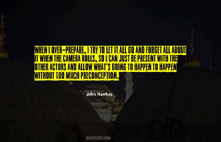 John Hawkes Quotes #1367878