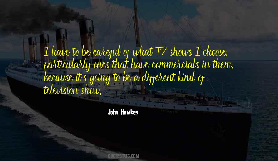 John Hawkes Quotes #1676282