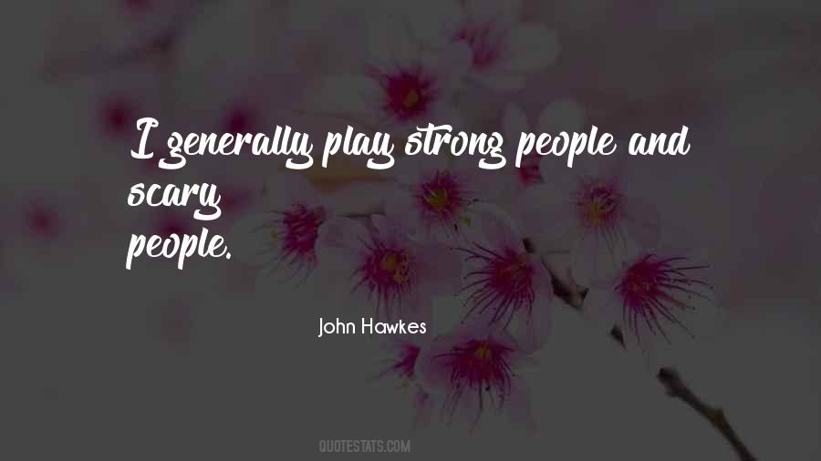 John Hawkes Quotes #58655