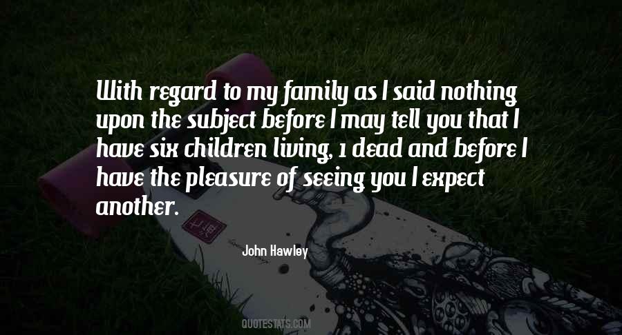 John Hawley Quotes #995113