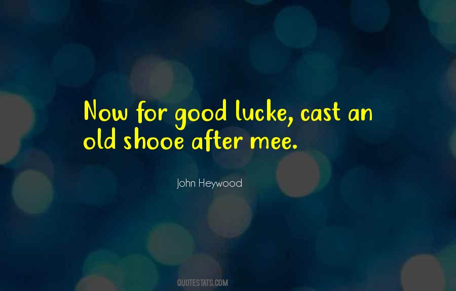 John Heywood Quotes #331712