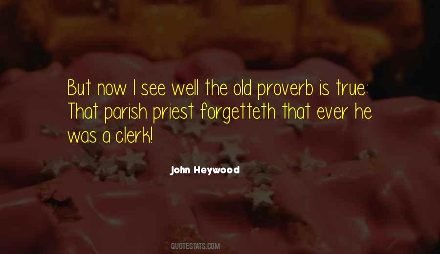 John Heywood Quotes #476334