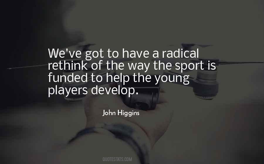 John Higgins Quotes #1265954