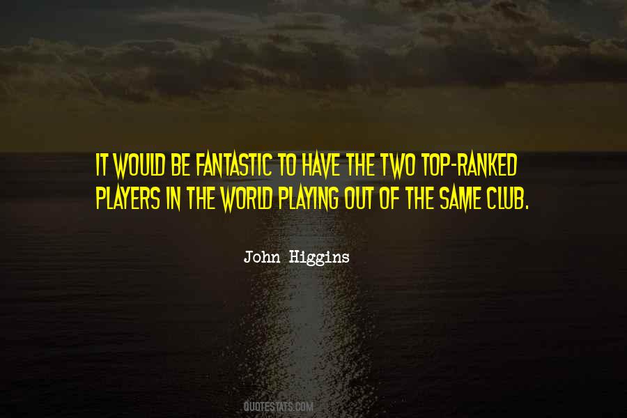 John Higgins Quotes #237745