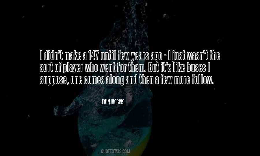 John Higgins Quotes #749724