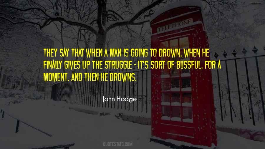 John Hodge Quotes #1732101 John Hodge Quotes #1732101
