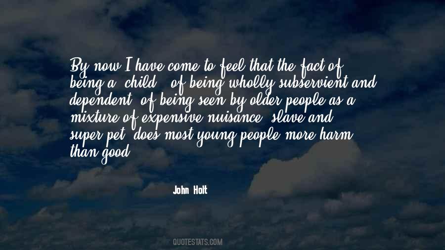 John Holt Quotes #1110910