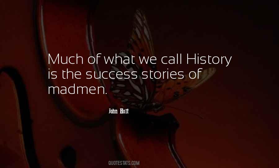 John Holt Quotes #112100