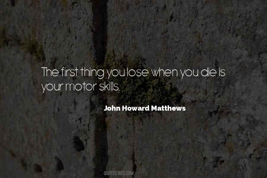 John Howard Matthews Quotes #443049 John Howard Matthews Quotes #443049
