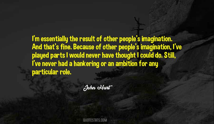 John Hurt Quotes #1535109