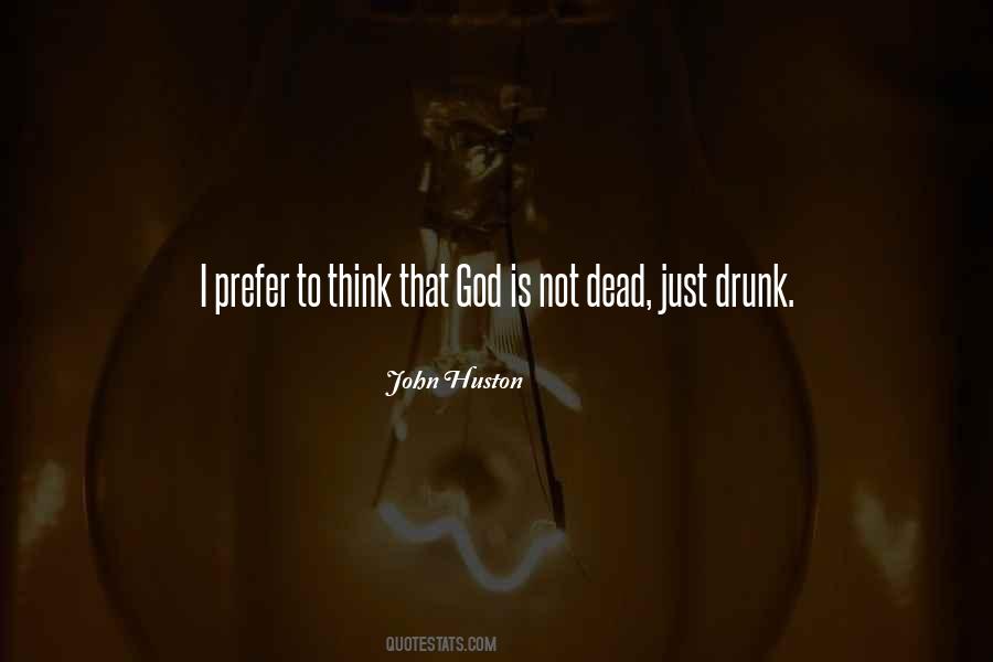 John Huston Quotes #1037179