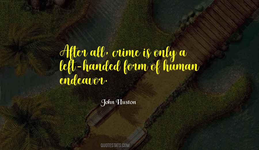 John Huston Quotes #1631702