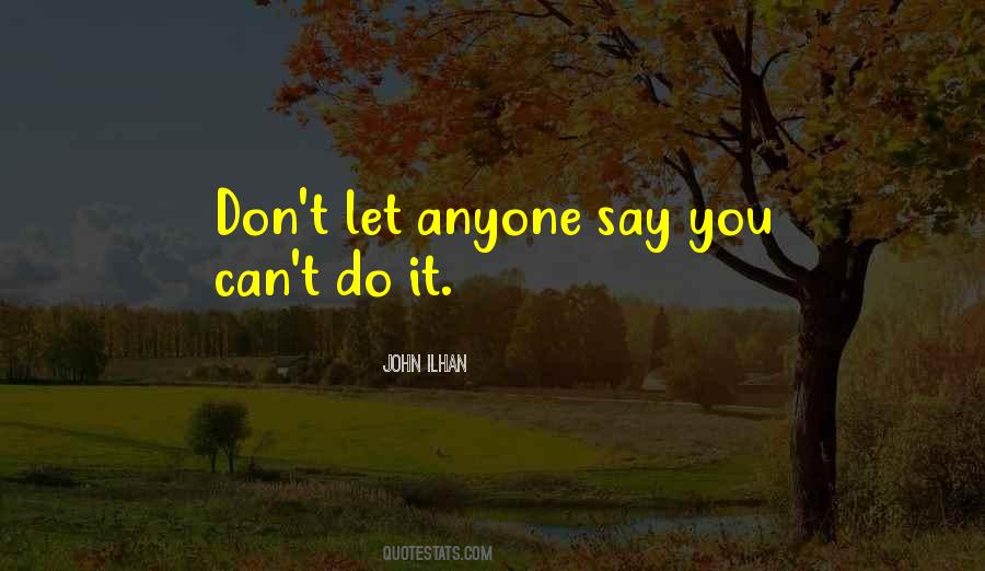 John Ilhan Quotes #1129334
