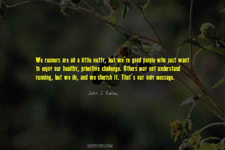 John J. Kelley Quotes #973849