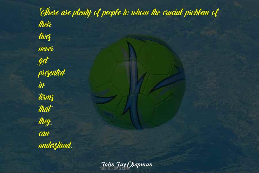 John Jay Chapman Quotes #65331