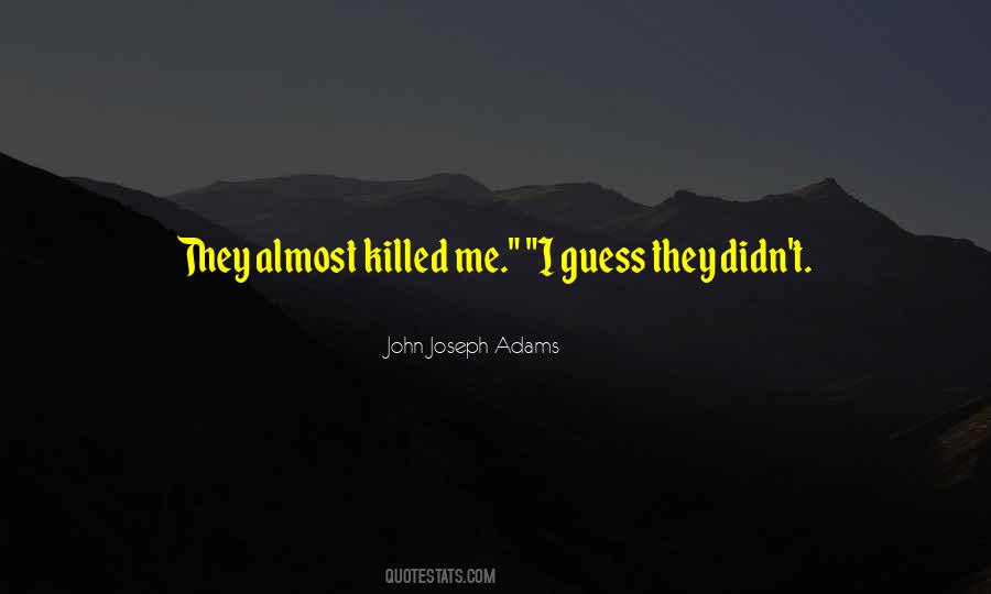 John Joseph Adams Quotes #1636881