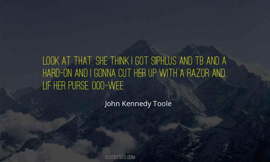 John Kennedy Toole Quotes #1134069