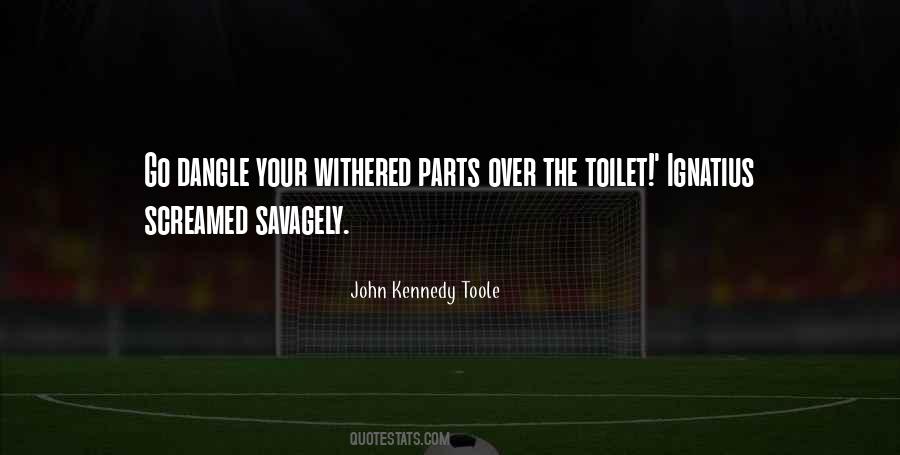 John Kennedy Toole Quotes #1834828