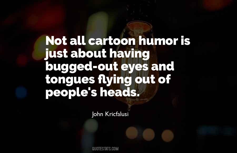 John Kricfalusi Quotes #993715