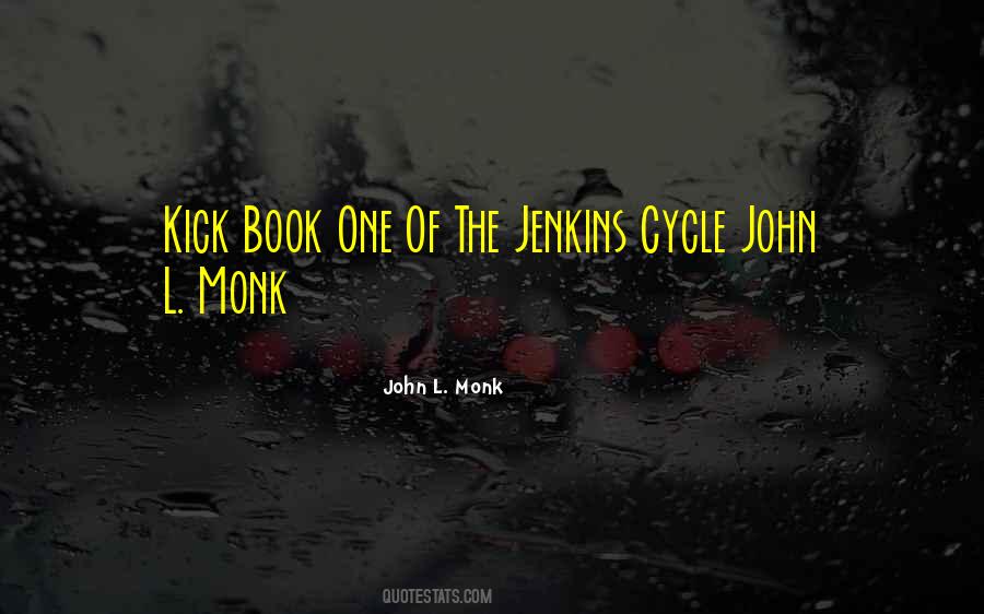 John L. Monk Quotes #1279173