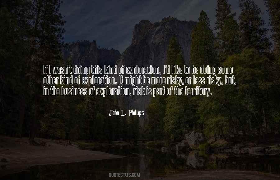 John L. Phillips Quotes #1599157