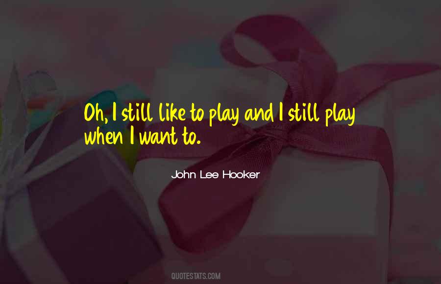 John Lee Hooker Quotes #1545003