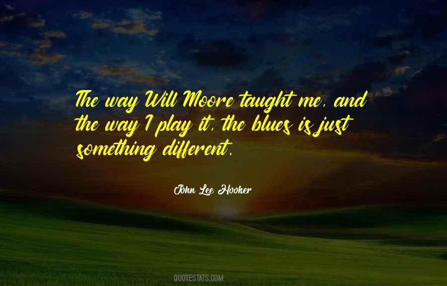 John Lee Hooker Quotes #1691315