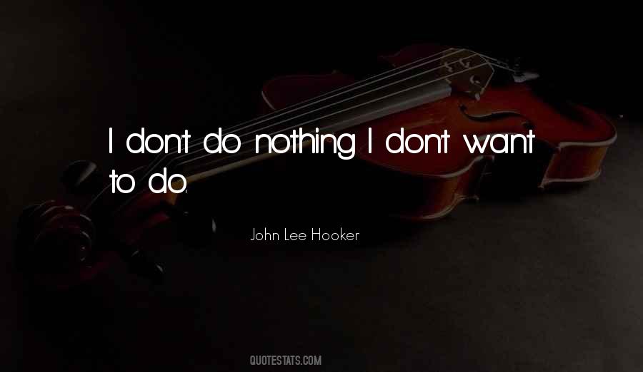 John Lee Hooker Quotes #1838514