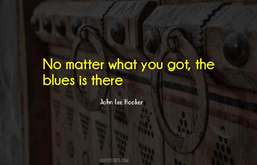 John Lee Hooker Quotes #447591