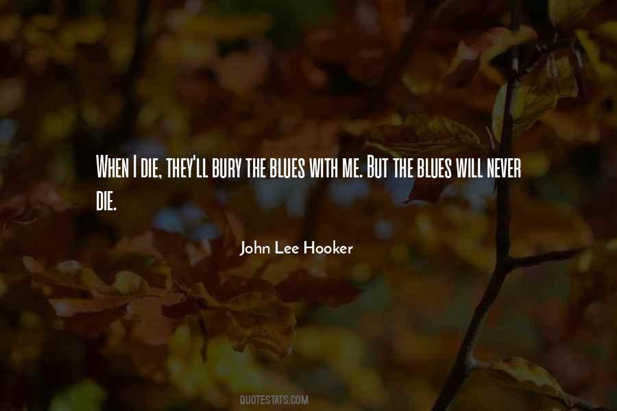 John Lee Hooker Quotes #820880