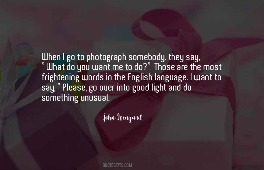 John Loengard Quotes #1087591