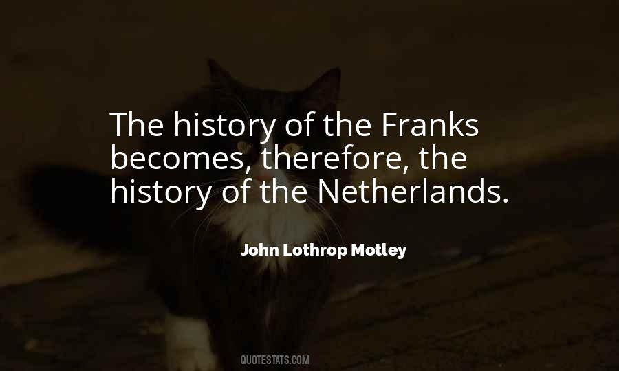 John Lothrop Motley Quotes #297237