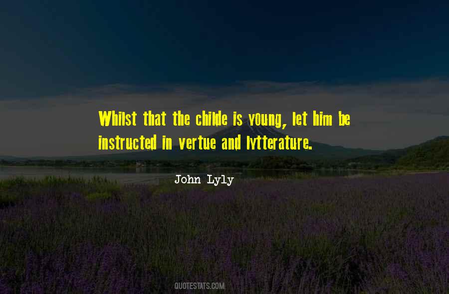 John Lyly Quotes #408554