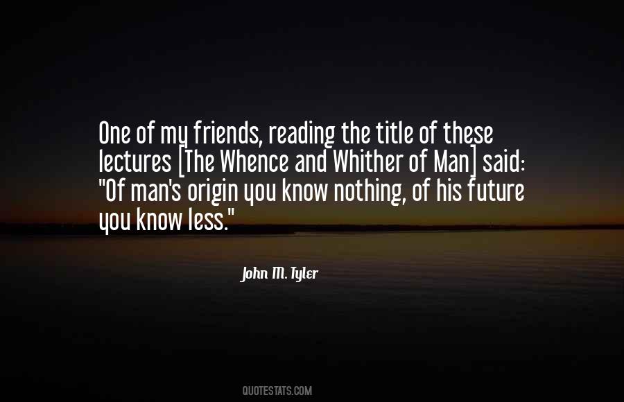 John M. Tyler Quotes #1641211