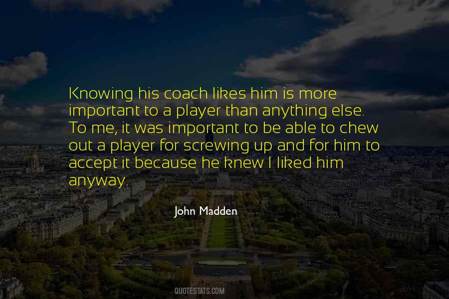 John Madden Quotes #1024828