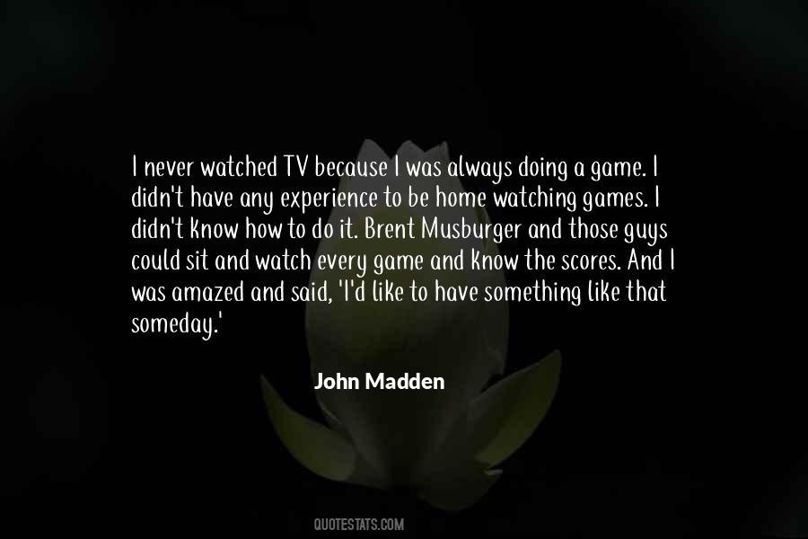 John Madden Quotes #1648523