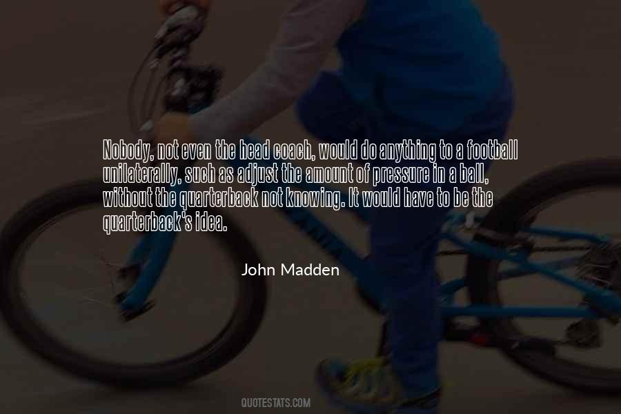 John Madden Quotes #426553