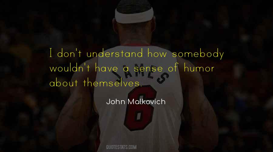 John Malkovich Quotes #1233994