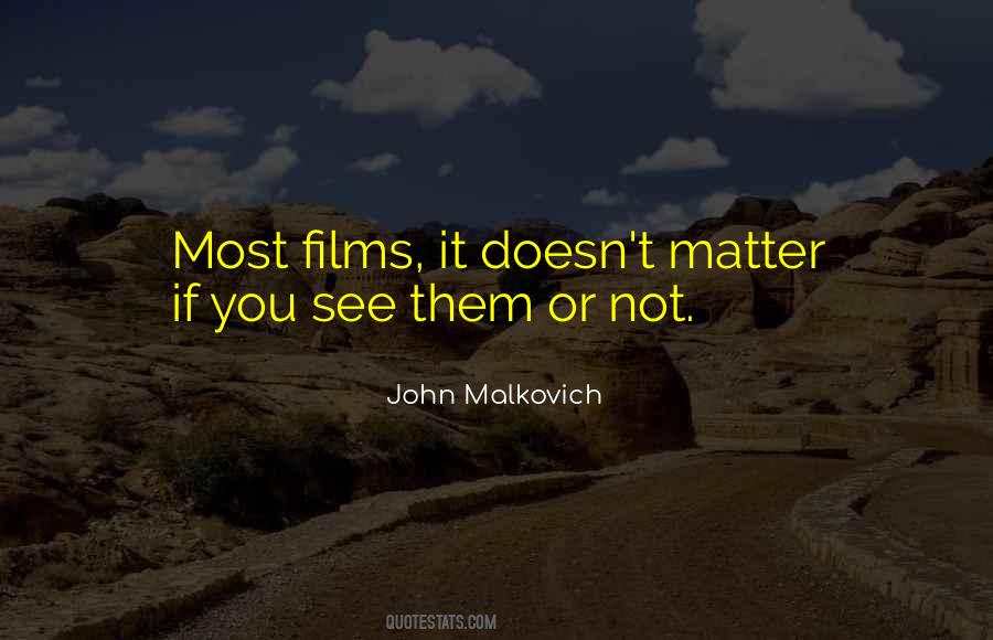 John Malkovich Quotes #1469064